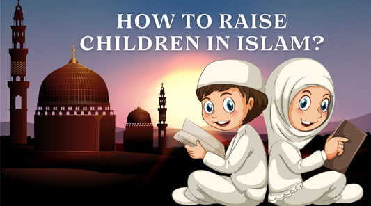 Discover how to raise children in Islam with love, patience, and Islamic principles. Learn valuable tips from the Quran and Sunnah to nurture your child's spiritual, emotional, and social development.