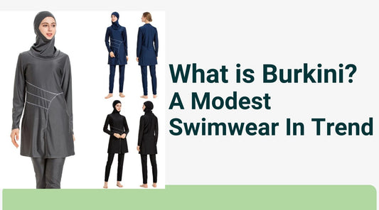 What is Burkini? A Modest Swimwear in Trend